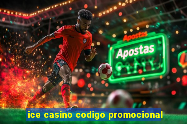 ice casino codigo promocional